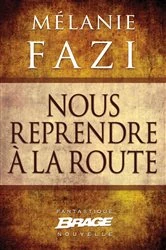 Book cover of Nous reprendre à la route by Mélanie Fazi
