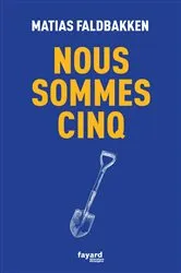 Book cover of Nous sommes cinq by Matias Faldbakken