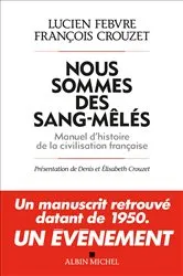 Book cover of Nous sommes des sang-mêlés by Lucien Febvre