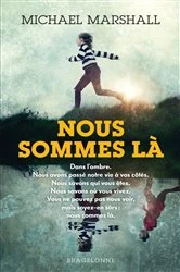Book cover of Nous sommes là by Michael Marshall Smith