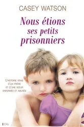 Book cover of Nous étions ses petits prisonniers by Unknown