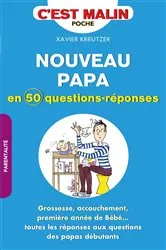 Book cover of Nouveau papa en 50 questions-réponses, c'est malin by Xavier Kreutzer