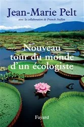 Book cover of Nouveau tour du monde d'un écologiste by Jean-Marie Pelt