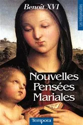 Book cover of Nouvelles Pensées Mariales by Benoît XVI