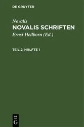 Book cover of Novalis: Novalis Schriften. Teil 2, Hälfte 1 by Ernst Heilborn