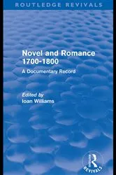 Book cover of Novel and Romance 1700-1800 (Routledge Revivals) by Ioan Williams