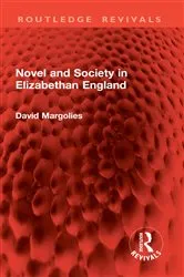 Book cover of Novel and Society in Elizabethan England by David Margolies