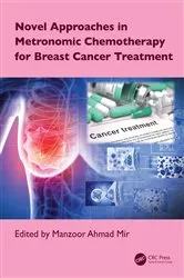 Book cover of Novel Approaches in Metronomic Chemotherapy for Breast Cancer Treatment by Manzoor Ahmad Mir