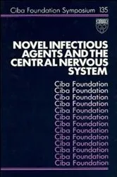 Book cover of Novel Infectious Agents and the Central Nervous System by Gregory R. Bock