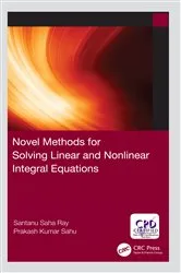 Book cover of Novel Methods for Solving Linear and Nonlinear Integral Equations by Santanu Saha Ray