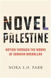 Book cover of Novel Palestine by Parr, Nora E.H., Dr.