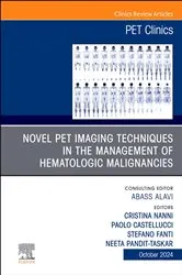Book cover of Novel PET Imaging Techniques in the Management of Hematologic Malignancies, An Issue of PET Clinics, E-Book by Cristina Nanni MD