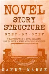 Book cover of Novel Story Structure by Sandy Marsh