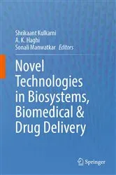 Book cover of Novel Technologies in Biosystems, Biomedical & Drug Delivery by Shrikaant Kulkarni