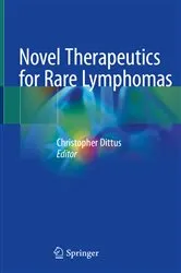 Book cover of Novel Therapeutics for Rare Lymphomas by Christopher Dittus