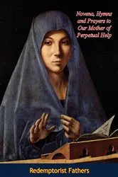 Book cover of Novena, Hymns and Prayers to Our Mother of Perpetual Help by Redemptorist Fathers