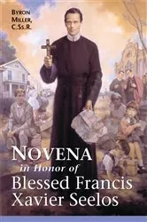 Book cover of Novena in Honor of Blessed Francis Xavier Seelos by Miller Byron