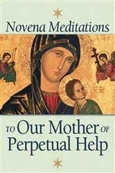 Book cover of Novena Meditations to Our Mother of Perpetual Help by Werthmann David