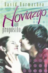 Book cover of Noviazgo con propósito by David Hormachea