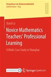 Book cover of Novice Mathematics Teachers’ Professional Learning by Xiaoli Lu