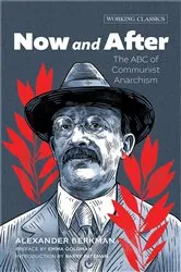 Book cover of Now and After by Alexander Berkman