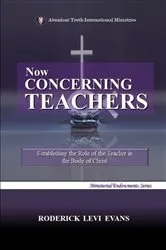 Book cover of Now Concerning Teachers by Roderick Levi Evans