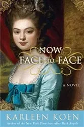Book cover of Now Face to Face by Karleen Koen