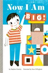 Book cover of Now I Am Big! by Stephen Krensky