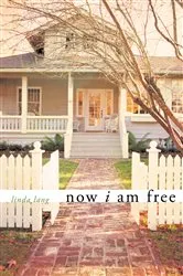 Book cover of Now I Am Free by Linda Lang