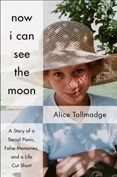Book cover of Now I Can See The Moon by Alice Tallmadge