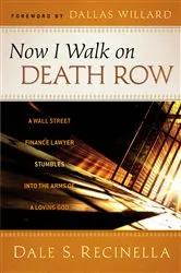 Book cover of Now I Walk on Death Row by Dale S. Recinella