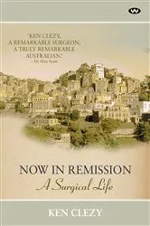 Book cover of Now in Remission by Ken Clezy