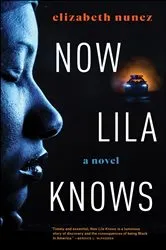 Book cover of Now Lila Knows by Elizabeth Nunez
