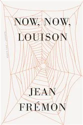 Book cover of Now, Now, Louison by Jean Frémon