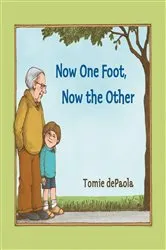 Book cover of Now One Foot, Now the Other by Tomie dePaola