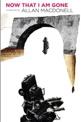 Book cover of Now That I Am Gone by Allan MacDonell