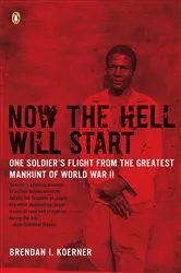Book cover of Now the Hell Will Start by Brendan I. Koerner