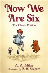 Book cover of Now We Are Six! by A. A. Milne