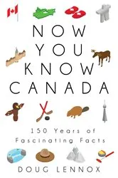 Book cover of Now You Know Canada by Doug Lennox