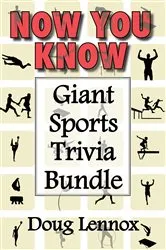 Book cover of Now You Know — Giant Sports Trivia Bundle by Doug Lennox