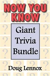 Book cover of Now You Know — Giant Trivia Bundle by Doug Lennox