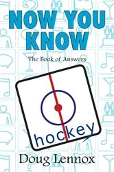 Book cover of Now You Know Hockey by Doug Lennox