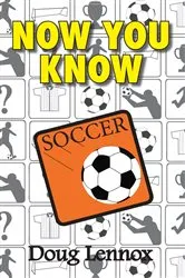 Book cover of Now You Know Soccer by Unknown