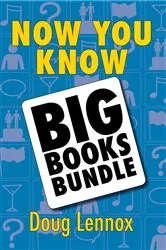 Book cover of Now You Know — The Big Books Bundle by Doug Lennox