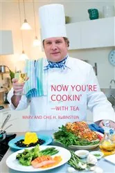 Book cover of Now You're Cookinýýwith Tea by Chie H. Rubinstein