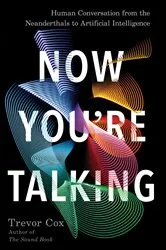Book cover of Now You're Talking by Trevor Cox