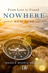 Book cover of Nowhere (Now Here) by Angelé Morris