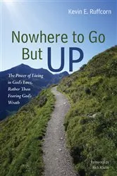Book cover of Nowhere to Go But Up by Kevin E. Ruffcorn