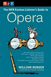 Book cover of NPR The Curious Listener's Guide to Opera by Unknown