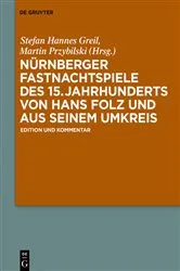 Book cover of Nürnberger Fastnachtspiele des 15. Jahrhunderts von Hans Folz und seinem Umkreis by Stefan Hannes Greil